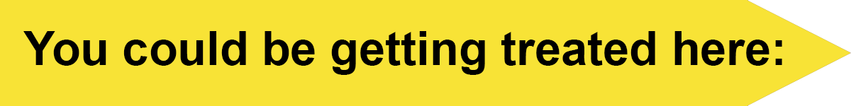 You could be getting treated here arrow